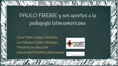 Paulo Freire y sus aportes a la pedagogía Latinoamericana