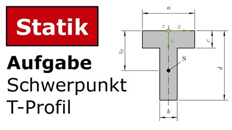 Technische Mechanik Statik Schwerpunkt T Profil Youtube