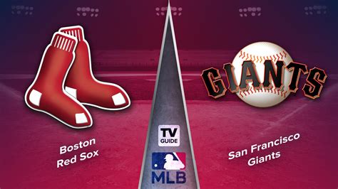 How To Watch Boston Red Sox Vs San Francisco Giants Live On Jul