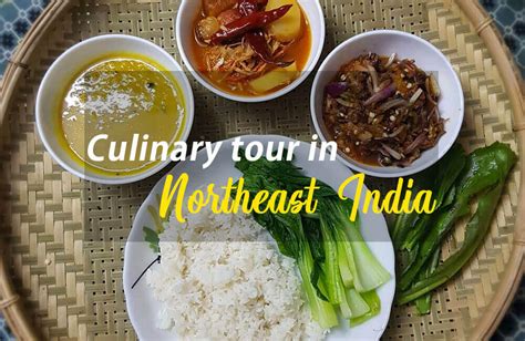 Culinary tour in Northeast India - Nexplore Travel