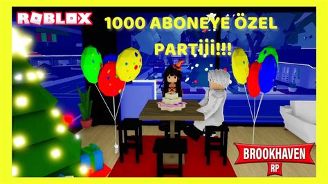 1000 ABONE PARTİSİİİİ Brookhaven RP ROBLOX CADISI YouTube