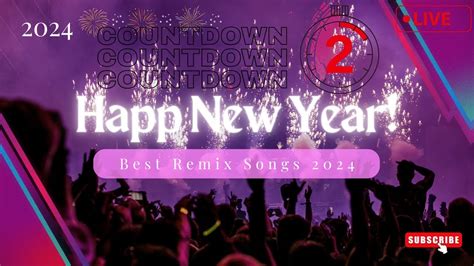 New Year Remix Songs 2024 | Best Music Club Party 2024 | New Year ...