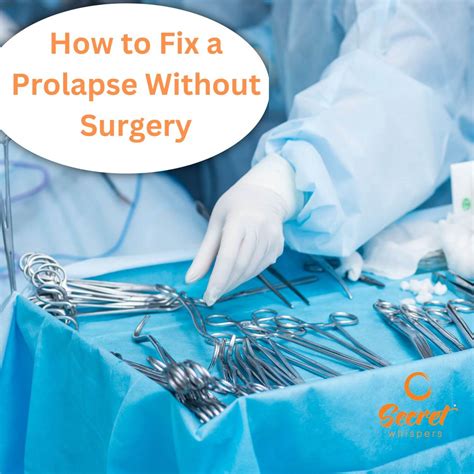 How To Fix A Prolapse Without Surgery A Comprehensive Guide Secret