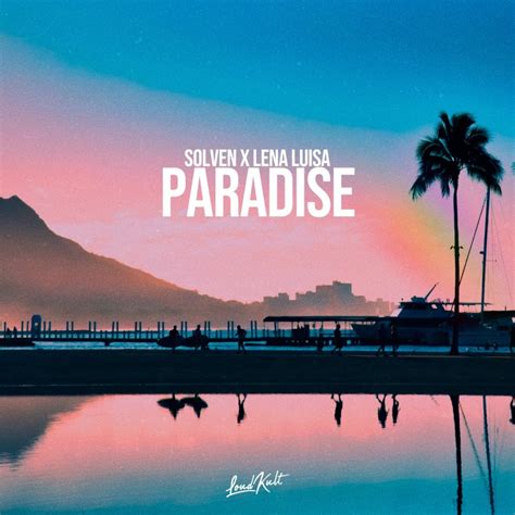 Solven Feat Lena Luisa Paradise Lyrics Musixmatch