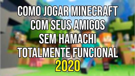 Como Jogar Minecraft Com Seus Amigos Sem Hamachi 2023 Youtube