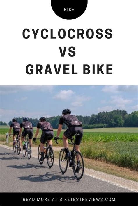 Exploring The Differences Cyclocross Vs Gravel Bikes