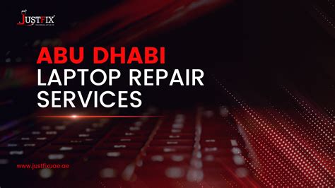 Abu Dhabi Laptop Repair Services Quick And Reliable Just Fix Uae