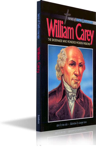 William Carey The Shoemaker Who Pioneered Modern Missions Scanpublishingdk