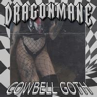 DRAGONMANE COWBELL GOTH TikTok