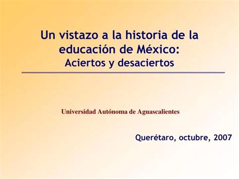 PPT Un vistazo a la historia de la educación de México Aciertos y