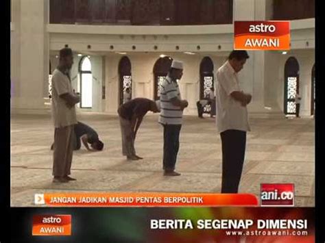 Jangan Jadikan Masjid Pentas Berpolitik Video Dailymotion