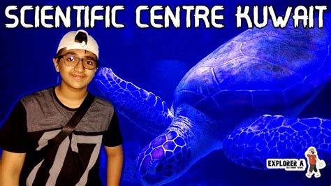 The Scientific Centre Kuwait Aquarium Salmiya Kuwait Explorer A