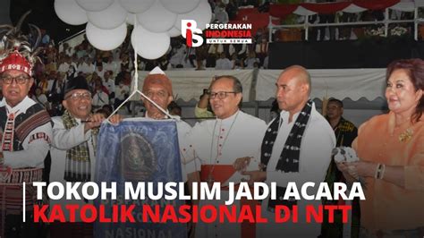 TOKOH MUSLIM JADI ACARA KATOLIK NASIONAL DI NTT I Cindy Florencine