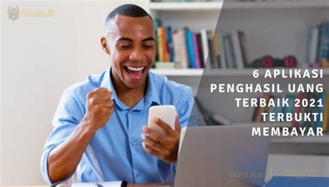 Aplikasi Penghasil Uang Terbaik Terbukti Membayar Ditulis Id