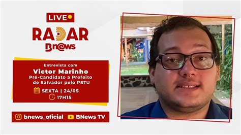 RADAR BNEWS 394 ENTREVISTA VICTOR MARINHO PRÉ CANDIDATO A