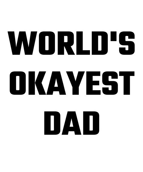 World S Okayest Dad Father S Day Card Printable Artofit