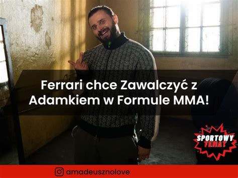 Ferrari Chce Zawalczy Z Tomaszem Adamkiem W Formule Mma Sportowy Temat