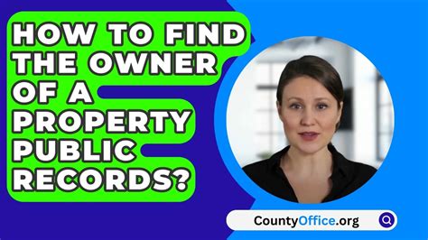 How To Find The Owner Of A Property Public Records Countyoffice Org