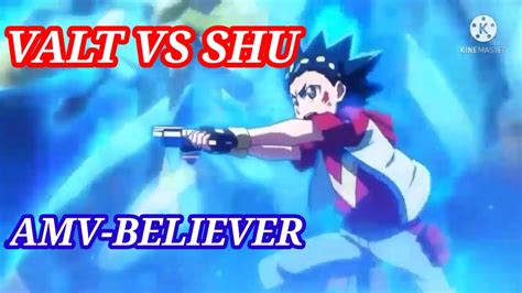 Valt Vs Shu Amv Believer Youtube Music