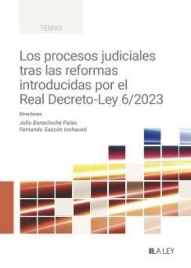 Los Procesos Judiciales Tras Las Reformas Introducidas Por El Real