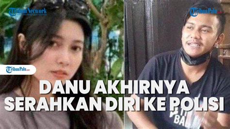 Tahun Diam Danu Akhirnya Serahkan Diri Ke Polisi Bongkar Otak