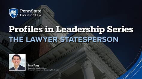 Penn State Dickinson Law Profiles In Leadership The Lawyer