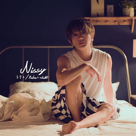 トリコ Relax Chill Nissy 西島隆弘 OFFICIAL WEBSITE