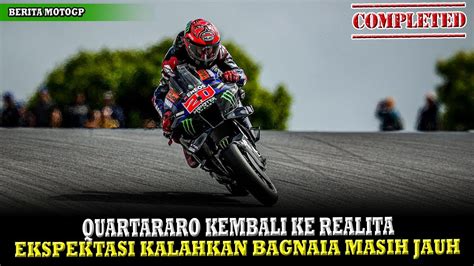 Motogp Quartararo Kembali Ke Realita Saat Ekspektasi Kalahkan Bagnaia