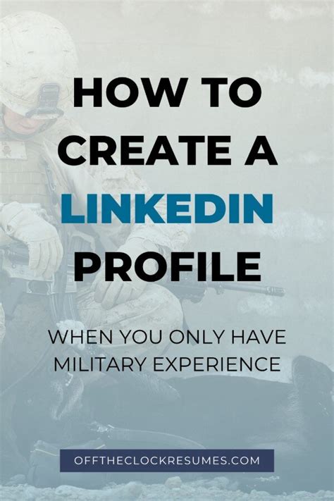 How To Create A Linkedin Profile When You Only Have Military Experience