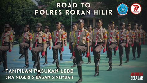 ROAD TO POLRES ROKAN HILIR TAMPILAN PASUKAN LKBB SMAN 5 BAGAN