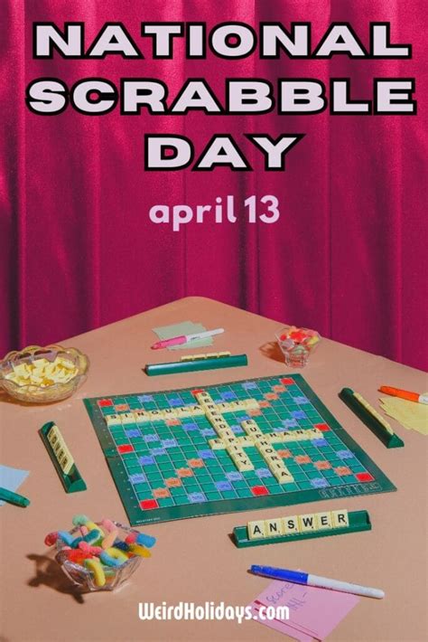 National Scrabble Day April 13 Weird Holidays