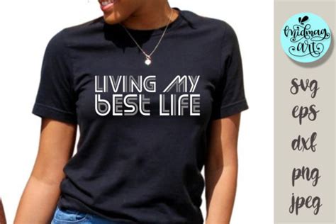 Living My Best Life Svg Melanin Svg Graphic By Midmagart · Creative