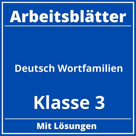 Arbeitsblätter Deutsch Klasse 3 Wortfamilien PDF