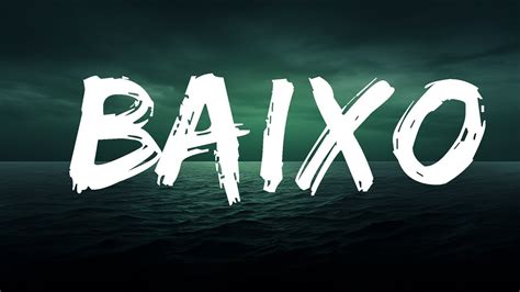 Xxanteria BAIXO Lyrics Video Official YouTube