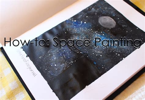 How-to: Space Painting - Step by step on How to Create a Space Painting