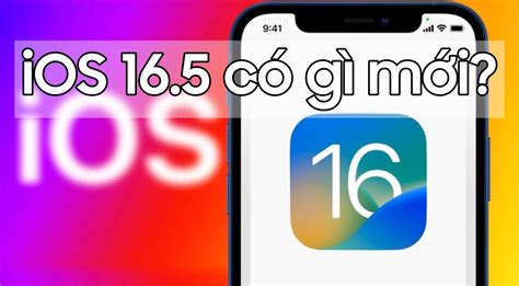 iOS 16 5 có gì mới Khi nào có bản nâng cấp chính thức