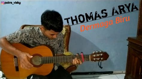 Dermaga Biru Thomas Arya Cover Guitar Youtube