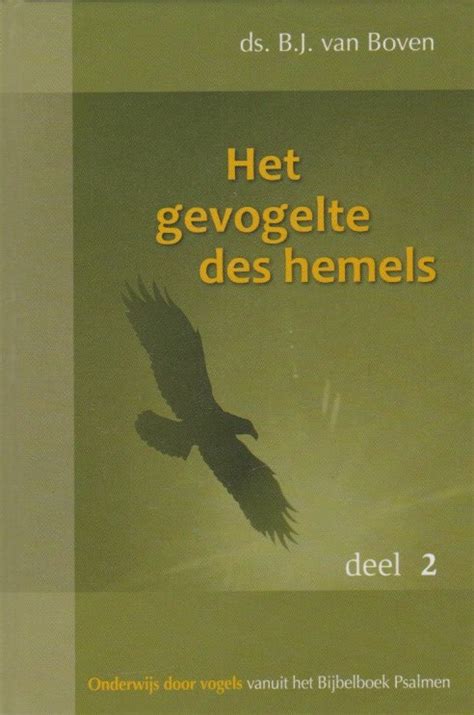 Boven Ds B J Van Het Gevogelte Des Hemels Onderwijs Door Vogels