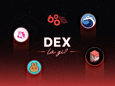 DEX Decentralized Exchange là gì Sự khác biệt giữa sàn tập trung