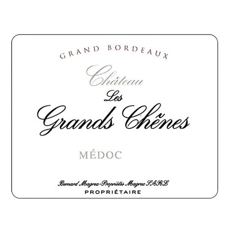 Château grands Chênes 2007 Medoc Bernard Magrez Prix