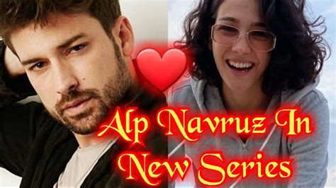 Actor Alp Navruz In New Turkish Series Youtube