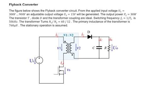 Solved Flyback Converter The Figure Below Shows The Flyback Chegg