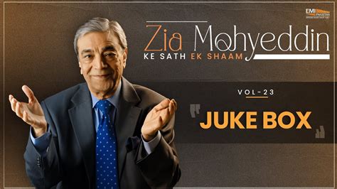 Zia Mohyeddin Vol 23 Juke Box Zia Mohyeddin Ziamohyeddinshow Youtube