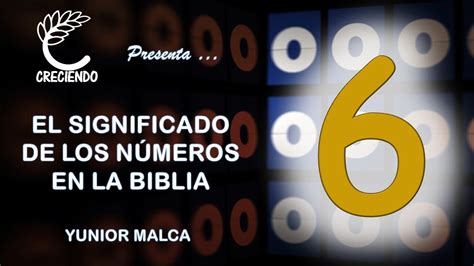 El Significado Del Número 6 En La Biblia Youtube