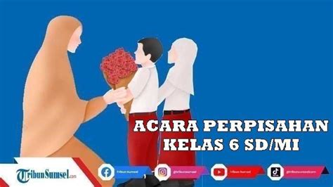 Susunan Acara Perpisahan Kelas Sd Mi Lengkap Beserta Contoh Teks Mc Hot Sex Picture