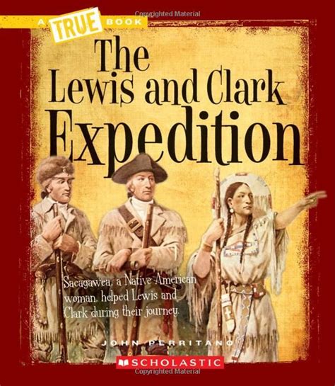 The Lewis And Clark Expedition A True Book Westward Expansion A