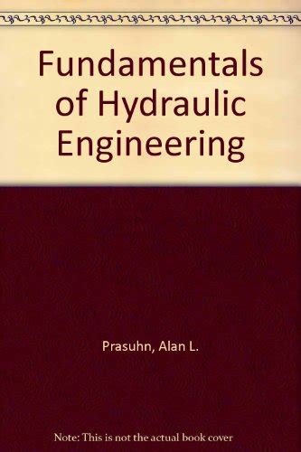 9780030219948 Fundamentals Of Hydraulic Engineering Prasuhn Alan L