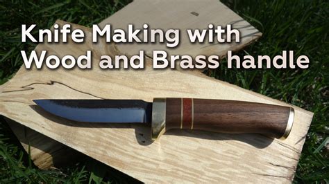 Knife Making With Wood And Brass Handle Youtube