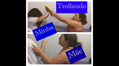 Trollei Minha Mae Apanhei E Feio Youtube