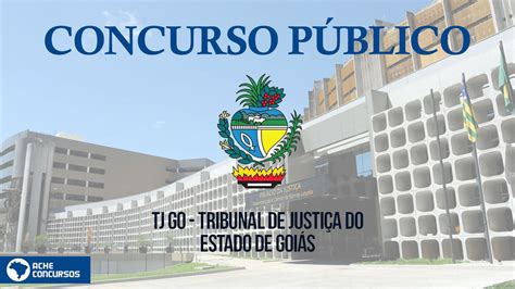 Processo Seletivo TJ GO 2022 Sai Edital 80 Vagas Para Juiz Leigo